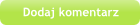 Dodaj komentarz