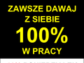 Dawaj z siebie 100% w pracy