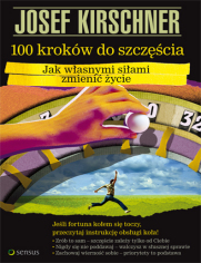 100 kroków do szczęścia. Jak własnymi siłami zmienić życie