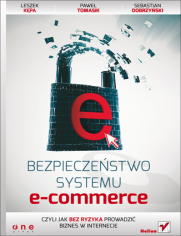 Bezpieczeństwo systemu e-commerce, czyli jak bez ryzyka prowadzić biznes w internecie