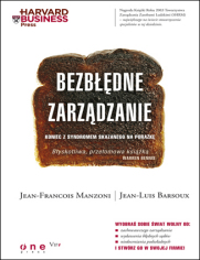 Bezbłędne zarządzanie. Koniec z syndromem skazanego na porażkę 