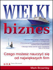 Wielki biznes. Czego możesz nauczyć się od największych firm