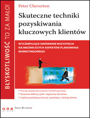 Błyskotliwość to za mało! Skuteczne techniki pozyskiwania kluczowych klientów