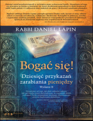 Bogać się! Dziesięć przykazań zarabiania pieniędzy. Wydanie II