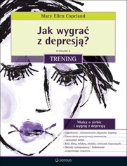 Jak wygrać z depresją? Trening. Wydanie II