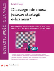 Błyskotliwość to za mało! Dlaczego nie masz jeszcze strategii e-biznesu?