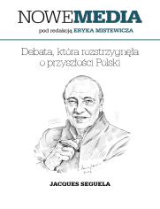 NOWE MEDIA pod redakcją Eryka Mistewicza: Debata, która rozstrzygnęła o przyszłości Polski