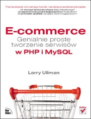 E-commerce. Genialnie proste tworzenie serwisów w PHP i MySQL
