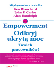 Empowerment. Odkryj ukrytą moc Twoich pracowników!