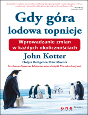 Gdy góra lodowa topnieje. Wprowadzanie zmian w każdych okolicznościach