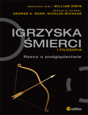 Igrzyska śmierci i filozofia. Rzecz o podglądactwie