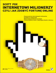 Internetowi Milionerzy czyli jak zdobyć fortunę online