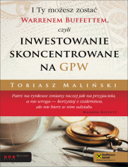 I Ty możesz zostać Warrenem Buffettem, czyli inwestowanie skoncentrowane na GPW