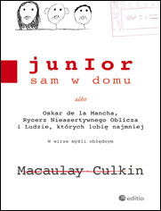 Junior sam w domu albo Oskar de la Mancha, Rycerz Nieasertywnego Oblicza i Ludzie, których lubię najmniej