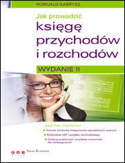 Jak prowadzić księgę przychodów i rozchodów. Wydanie II