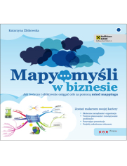 Mapy myśli w biznesie. Jak twórczo i efektywnie osiągać cele za pomocą mind mappingu