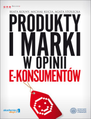 Produkty i marki w opinii e-konsumentów