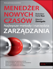 Menedżer nowych czasów. Najlepsze metody i narzędzia zarządzania