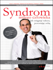 Syndrom miłego człowieka. Jak osiągnąć sukces pozostając sobą