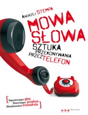 Mowa słowa. Sztuka przekonywania przez telefon