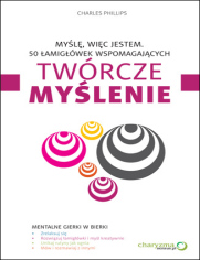 Myślę, więc jestem. 50 łamigłówek wspomagających twórcze myślenie