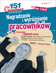 Nagradzanie i wyróżnianie pracowników. 151 błyskotliwych rozwiązań 