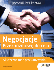 Negocjacje. Przez rozmowę do celu. Poradnik bez kantów