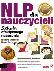 NLP dla nauczycieli. Szkoła efektywnego nauczania