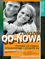 Związek od-nowa. Pozbądź się bagażu emocjonalnego i przygotuj się na miłość życia