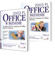 MS Office 2003 PL w biznesie. Tom I i II