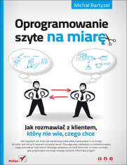 Oprogramowanie szyte na miarę. Jak rozmawiać z klientem, który nie wie, czego chce