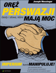 Oręż perswazji. Gesty i słowa, które mają moc 