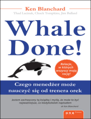 Whale Done! Czego menedżer może nauczyć się od trenera orek