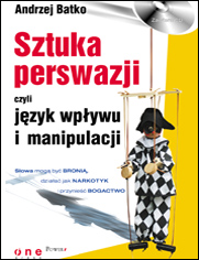 SZTUKA PERSWAZJI, czyli język wpływu i manipulacji