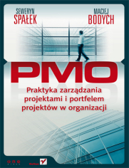 PMO. Praktyka zarządzania projektami i portfelem projektów w organizacji