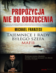 Propozycja nie do odrzucenia. Tajemnice i rady byłego szefa mafii