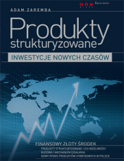 Produkty strukturyzowane - inwestycje nowych czasów