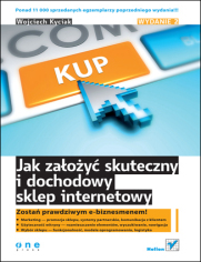 Jak założyć skuteczny i dochodowy sklep internetowy. Wydanie II