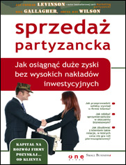 Sprzedaż partyzancka. Jak osiągnąć duże zyski bez wysokich nakładów inwestycyjnych