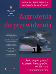 Zagrożenia do przewidzenia. Jak wykrywać oznaki kryzysów w firmie i gospodarce