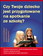 Czy Twoje dziecko jest przygotowane na spotkanie ze szkołą?