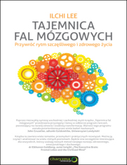 Tajemnica fal mózgowych. Przywróć rytm szczęśliwego i zdrowego życia