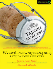 Tajniki sukcesu. Wyzwól wewnętrzną siłę i żyj w dobrobycie