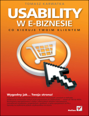 Usability w e-biznesie. Co kieruje Twoim klientem?