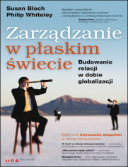 Zarządzanie w płaskim świecie. Budowanie relacji w dobie globalizacji