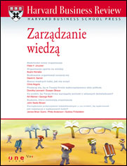 Harvard Business Review. Zarządzanie wiedzą